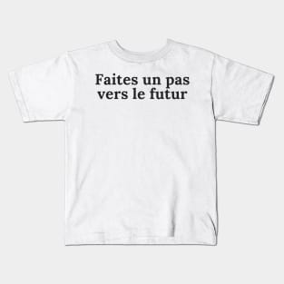 take a step towards the future Kids T-Shirt